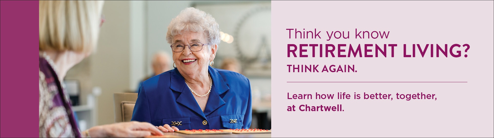 Think you know Retirement Living? Think Again.