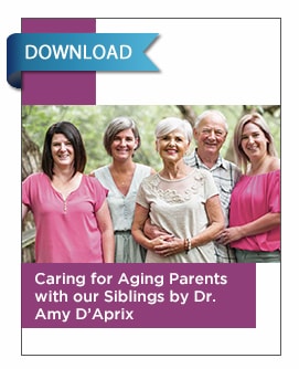 eBook Caring for Aging Parents with our Siblings by Dr. Amy D'Aprix